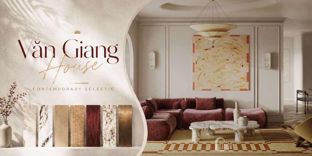 Thiết kế nội thất nhà 2 tầng phong cách Contemporary Eclectic - Không gian sống đậm chất nghệ thuật và cá tính